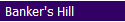 Banker's Hill