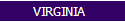        VIRGINIA